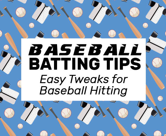 Baseball Batting Tips: Easy Tweaks for Baseball Hitting